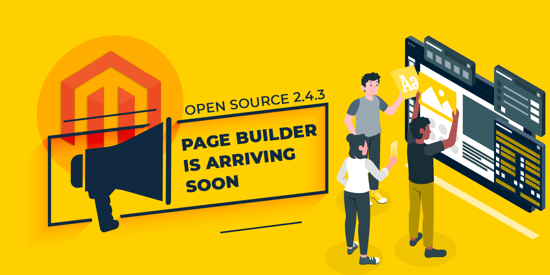 Magento News-Page Builder is arriving soon