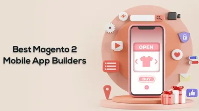 Best Magento 2 Mobile App Builders