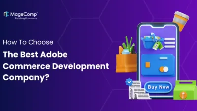 How to Choose the Best Adobe Commerce Development Company