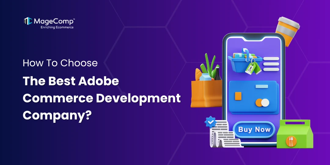 How to Choose the Best Adobe Commerce Development Company
