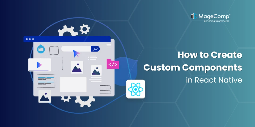 How to Create Custom Components in React Native