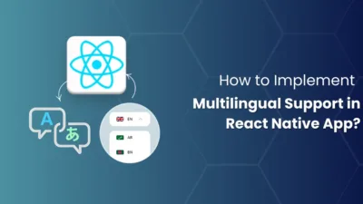How to Implement Multilingual Support in React Native App