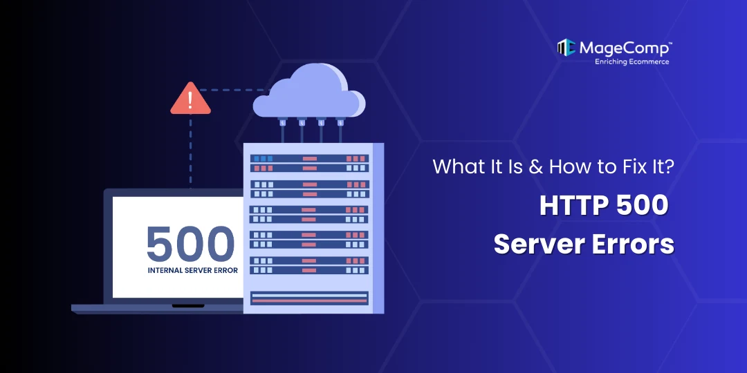 HTTP 500 Server Errors_ What Is It & How To Fix It
