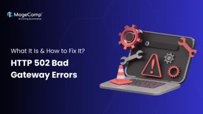 HTTP 502 Bad Gateway Errors_ What Is It & How To Fix It