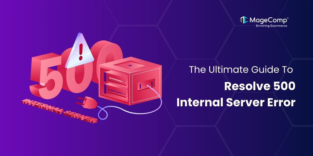 The Ultimate Guide To Resolve 500 Internal Server Error