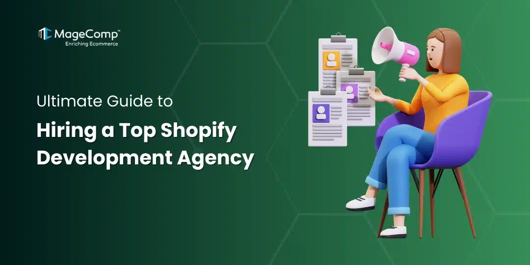 Ultimate Guide to Hiring a Top Shopify Development Agency